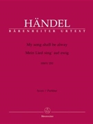 My song shall be alway HWV 252 by Handel George Frideric for SSolo/ASol