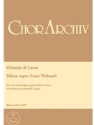 Missa super "Frere Thibault" by de Lassus Orlande for Mixed Choir