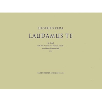 Laudamus te (1962) (nach dem 6. Satz der h-moll-Messe von Johann Sebastian Bach) by Reda Siegfried for Org