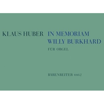 In memoriam Willy Burkhard (1965) -2 Orgelkompositionen- by Huber Klaus for Org