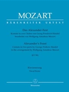 Alexander's Feast (Das Alexander-Fest) K. 591 by Handel George Frideric - Mozart Wolfgang Amadeus - for SATB and Piano