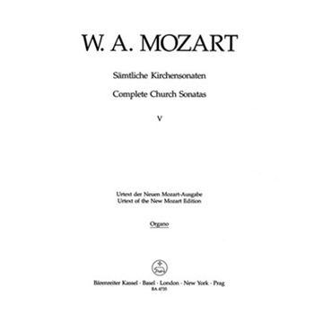 Complete Church Sonatas Volume 5 -Sonata C major K. 263 for two Violins two Trumpets Organ Violo by Mozart Wolfgang Amadeus for