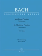 St Matthew Passion by Bach Johann Sebastian - Focke Martin - for SATB (Early Version)