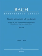 Furchte Dich Nicht Ich Bin Bei Dir - (Bwv 228) by Bach Johann Sebastian for SATB