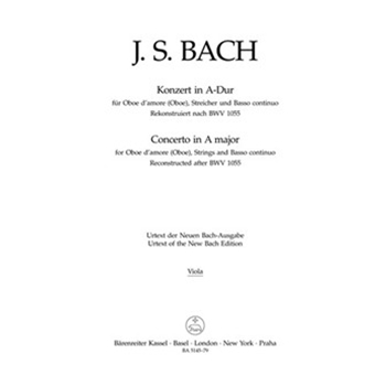 Konzert fur Oboe d'amore (Oboe) A-Dur -Rekonstruktion eines verschollenen Solokonzerts nach BWV 1055 by Bach Johann Sebastian for