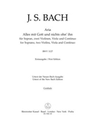 Alles mit Gott und nichts ohn' ihn for Soprano Two Violins Viola and Continuo BWV 1127 -First Edit by Bach Johann Sebastian for