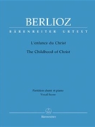 The Childhood of Christ op. 25 Hol. 130 -Sacred Trilogy- by Berlioz Hector - Wernhard Eike - for SSolo/2TSo
