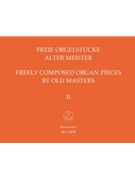 Freely Composed Organ pieces by Old Masters Vol. II by for Org