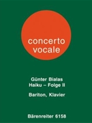 Haiku-Folge 2 fur Bariton und Klavier (1972) -12 Texte verschiedener japanischer Haiku-Dichter des 1 by Bialas Gunter for BarSolo/pi