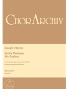 six Psalmen Hob XXIII:Anhang -to Poetical Versions with a new German Text- by Haydn Joseph for Mixed Choir
