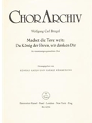 Machet die Tore weit -Motette fur die Advents- und Weihnachtszeit- (Du Konig der Ehren wir danken d by Briegel Wolfgang Ca for Mixed Choir