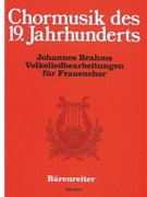 Volksliedbearbeitungen fur Frauenchor by Brahms Johannes for Female cho