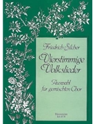 vierstimmige Volkslieder fur Mixed Choir by Silcher Friedrich for Mixed Choir