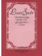 vierstimmige Lieder fur Mixed Choir -acht Kompositionen aus op.120 und Werke ohne Opuszahl 87- by Spohr Ludwig (Louis) for Mixed Choir