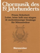 Leise leise lasst uns singen -15 mehrstimmige Gesange- by Schubert Franz for TTB