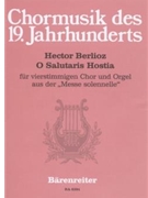 O Salutaris Hostia fur vierstimmigen Chor und Orgel (aus der "Messe solennelle") by Berlioz Hector for Mixed Choir