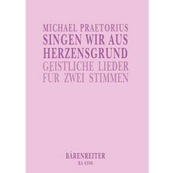 Singen wir aus Herzensgrund -25 geistliche Lieder (Bicinias/ZwieGesange) fur zwei gleiche oder gemis by Praetorius Michael for 2Voices/In