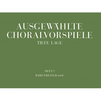 Ausgewahlte Choralvorspiele in tiefer Lage Band 1 by for Org