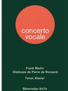 Dedicace de Pierre de Ronsard pour tenor et Piano (1945) by Martin Frank for TSolo/Pian