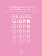 Easy Piano Pieces & Dances by Chopin Frederic for Piano