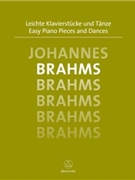Easy Piano Pieces & Dances by Brahms Johannes for Piano