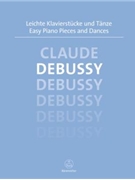 Easy Piano Pieces & Dances by Debussy Claude for Piano
