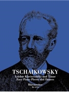 Easy Piano Pieces & Dances by Tchaikovsky Pyotr Ilyich - Topel Annette - for Piano