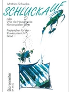 Schluckauf - oder "Wie die Heuschrecke Klavierspielen lernte" Band 1 -Materialien fur den Klavierun by Schwabe Matthias for Piano