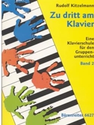 Zu dritt am Klavier Band 2 -Klavierschule fur den Gruppenunterricht- by Kitzelmann Rudolf for Piano
