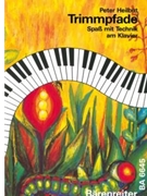 Trimmpfade. SpaS mit Technik am Klavier -seven Trimmpfader mit 27 Spiel- und Übungsstucken- by Heilbut Peter for Piano