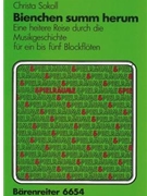 Bienchen summ herum. Heitere Reise durch die MusikGeschichte (1980) -Variationen des Volksliedes fu by Sokoll Christa for Recorder/p