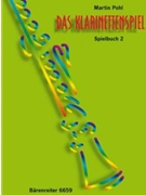 Das Klarinettenspiel. Spielbuch fur B- und C-Klarinetten Band 2 by Pohl Martin for Clarinet/p
