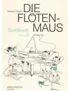 Die Flotenmaus. Spielbuch Band 3 by Engel Gerhard for Fl