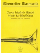 Musik fur Blechblasintrumente instr. (Posaunenchor) -7 Satze aus "Feuerwerksmusik" "Wassermusik" " by Handel George Frideric for Brass/timp