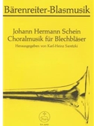 Choralmusik fur Blechblasintrumente instr. (Posaunenchor) -19 Satze- (aus "Cantional 1627/1645" und by Schein Johann Hermann for Brass