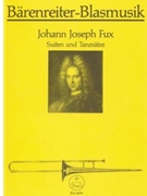 Suiten und Tanzsatze zu 4 Stimmen fur Blechblasintrumente instr. (Posaunenchor) -zwei Suiten und 4 E by Fux Johann Joseph for Brass