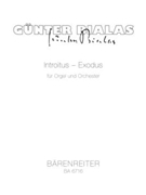 Introitus - Exodus fur Orgel und Orchester (1976) -In memoriam Karl Votterle- by Bialas Gunter for org-Solo/F