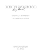 Denk ich an Haydn (1982) -drei Fragmente fur Orchester- by Winbeck Heinz for Orch