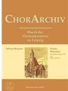 Psalm-Motetten (Musik der Thomaskantoren zu Leipzig) by Michael Tobias for Mixed Choir