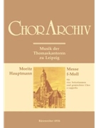 Messe f-Moll op. 18 (Musik der Thomaskantoren zu Leipzig) by Hauptmann Moritz for SSolo/ASol