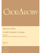 Zwolf Geistliche Gesange (1657) (Auswahl) by Schutz Heinrich for Mixed Choir