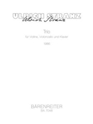 Trio for Violin Violoncello and Piano (1986) by Stranz Ulrich for V/Vc/Piano