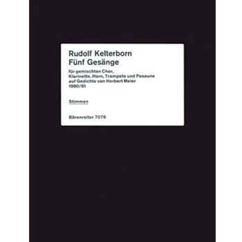 funf Gesange auf Gedichte von Herbert Meier fur Chor (Stimmen mehrfach geteilt) und Instrumente (198 by Kelterborn Rudolf for Mixed Choir