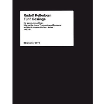 funf Gesange auf Gedichte von Herbert Meier fur Chor (Stimmen mehrfach geteilt) und Instrumente (198 by Kelterborn Rudolf for Mixed Choir