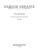 Trio d'anches fur Oboe Klarinette und Fagott (1979/1980) by Stranz Ulrich for Ob/clarine
