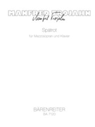 Spatrot (1987) -vier Gesange auf Gedichte der Karoline von Gunderrode fur Mezzosopran und Klavier- by Trojahn Manfred for MezSolo/pi