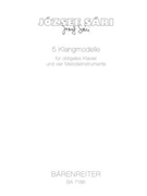 funf Klangmodelle fur obligates Klavier und 4 beliebige Melodie-Instrumente (Streich- und Wind Instr by Sari Jozsef for Piano/4Ins