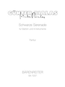 Schwarze Serenade fur Bariton und 9 Instrumente (1989) by Bialas Gunter for BarSolo/cl