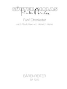 funf Chorlieder nach Gedichten von Heinrich Heine (1991) by Bialas Gunter for Mixed Choir