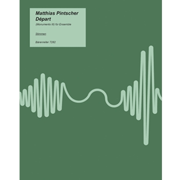 Depart (Monumento III) (1993) -Komposition fur Ensemble- by Pintscher Matthias for Ens